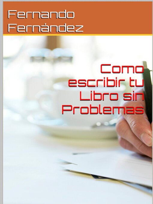 Title details for Como Escribir Tu Libro sin Problemas by Fernando Fernandez - Wait list